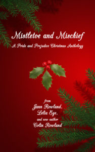 Book Cover: Mistletoe and Mischief: A Pride and Prejudice Christmas Anthology